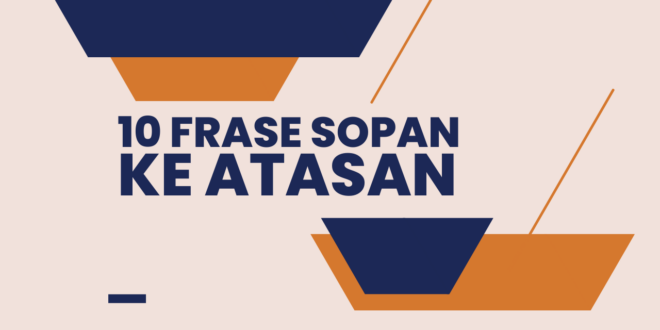 10 frase sopan ke atasan