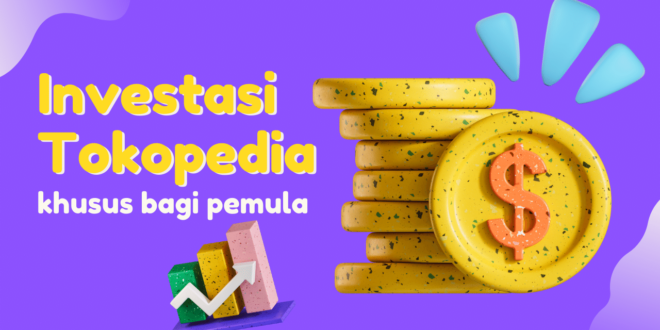 Investasi di Tokopedia